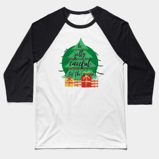 'Tis the Season to Be Jolly Careful Baseball T-Shirt